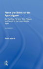 From the Brink of the Apocalypse: Confronting Famine, War, Plague and Death in the Later Middle Ages