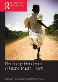 Title: Routledge Handbook of Global Public Health, Author: Richard Parker
