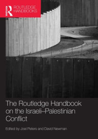 Title: Routledge Handbook on the Israeli-Palestinian Conflict / Edition 1, Author: Joel Peters
