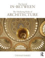 The Architecture of the In-Between: The Mediating Roles of Sacred Places / Edition 1