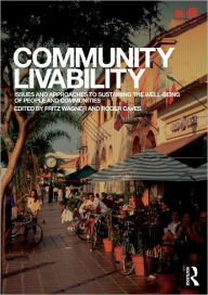 Community Livability: Issues and Approaches to Sustaining the Well-Being of People and Communities