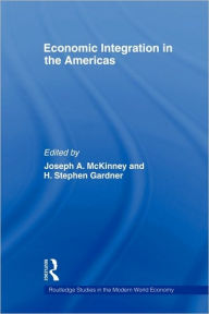 Title: Economic Integration in the Americas, Author: Joseph A. McKinney