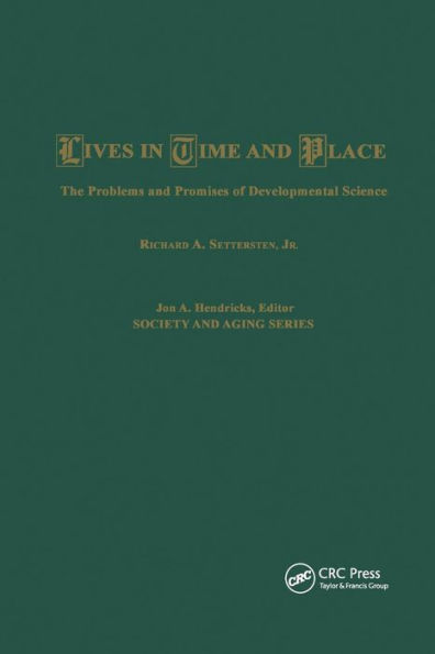 Lives in Time and Place: The Problems and Promises of Developmental Science / Edition 1