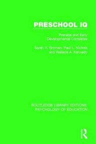 Title: Preschool IQ: Prenatal and Early Developmental Correlates, Author: Sarah H. Broman