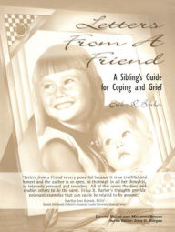 Title: Letters from a Friend: A Sibling's Guide to Coping and Grief, Author: Erika Barber
