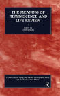 The Meaning of Reminiscence and Life Review / Edition 1