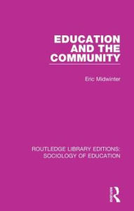 Title: Education and the Community, Author: Eric Midwinter
