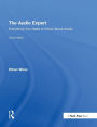 The Audio Expert: Everything You Need to Know about Audio / Edition 2