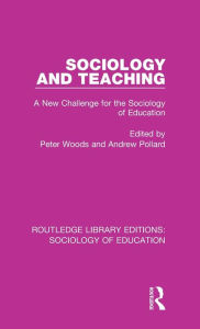 Title: Sociology and Teaching: A New Challenge for the Sociology of Education, Author: Peter Woods