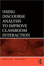 Using Discourse Analysis to Improve Classroom Interaction / Edition 1