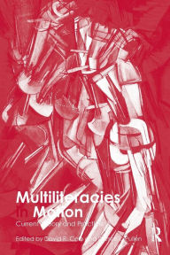 Title: Multiliteracies in Motion: Current Theory and Practice, Author: David R. Cole