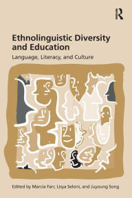 Title: Ethnolinguistic Diversity and Education: Language, Literacy and Culture / Edition 1, Author: Marcia Farr