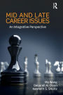 Mid and Late Career Issues: An Integrative Perspective