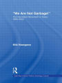We Are Not Garbage!