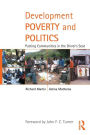 Development Poverty and Politics: Putting Communities in the Driver's Seat