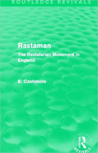 Title: Rastaman (Routledge Revivals): The Rastafarian Movement in England, Author: E. Cashmore