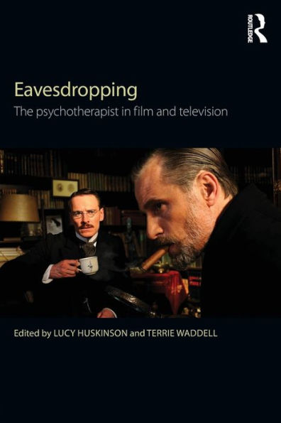 Eavesdropping: The psychotherapist in film and television / Edition 1