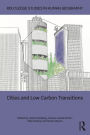 Cities and Low Carbon Transitions / Edition 1