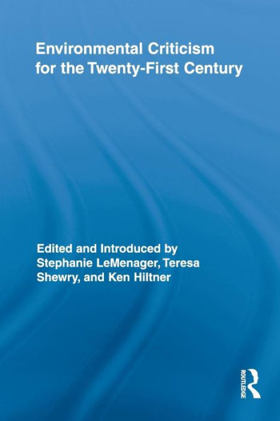 Environmental Criticism for the Twenty-First Century / Edition 1