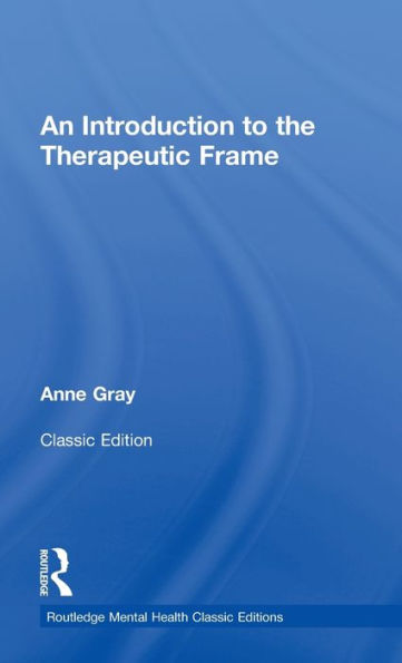 An Introduction to the Therapeutic Frame