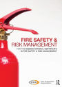 Fire Safety and Risk Management: for the NEBOSH National Certificate in Fire Safety and Risk Management