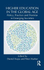 Higher Education in the Global Age: Policy, Practice and Promise in Emerging Societies