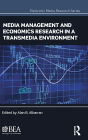 Media Management and Economics Research in a Transmedia Environment