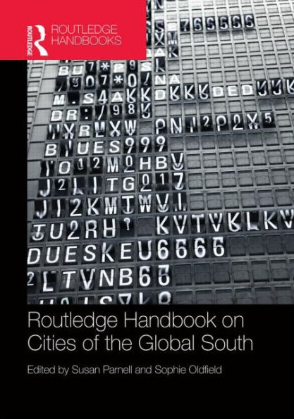 The Routledge Handbook on Cities of the Global South / Edition 1