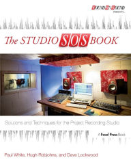 Title: The Studio SOS Book: Solutions and Techniques for the Project Recording Studio, Author: Paul White
