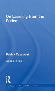 On Learning from the Patient