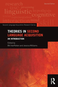 Title: Theories in Second Language Acquisition: An Introduction / Edition 2, Author: Bill VanPatten