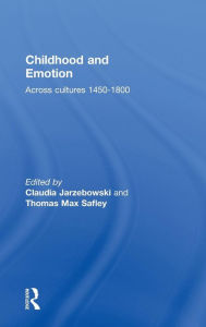 Title: Childhood and Emotion: Across Cultures 1450-1800, Author: Claudia Jarzebowski