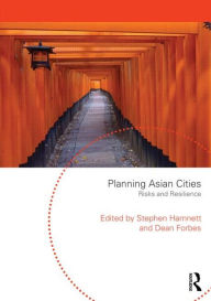 Title: Planning Asian Cities: Risks and Resilience / Edition 1, Author: Stephen Hamnett