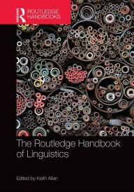 Title: The Routledge Handbook of Linguistics / Edition 1, Author: Keith Allan