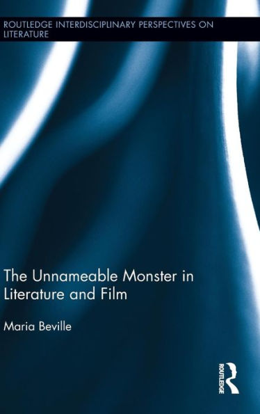 The Unnameable Monster in Literature and Film