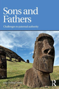 Title: Sons and Fathers: Challenges to paternal authority, Author: John Crosby