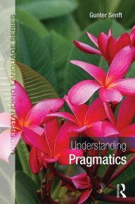 Title: Understanding Pragmatics, Author: Gunter Senft