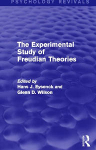 Title: The Experimental Study of Freudian Theories (Psychology Revivals), Author: Hans J. Eysenck