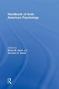 Title: Handbook of Arab American Psychology / Edition 1, Author: Mona Amer