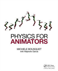 Title: Physics for Animators / Edition 1, Author: Michele Bousquet