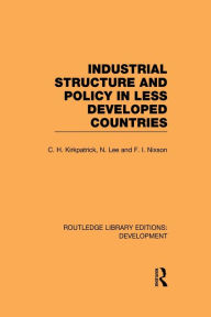 Title: Industrial Structure and Policy in Less Developed Countries, Author: Colin Kirkpatrick