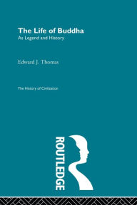 Title: The Life of Buddha, Author: Edward J. Thomas
