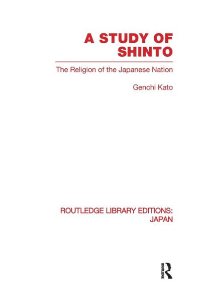 A Study of Shinto: The Religion of the Japanese Nation