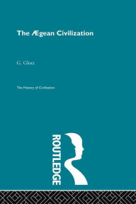 Title: The Aegean Civilization, Author: G. Glotz