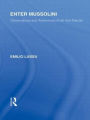 Enter Mussolini (RLE Responding to Fascism): Observations and Adventures of an Anti-Fascist