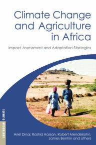 Title: Climate Change and Agriculture in Africa: Impact Assessment and Adaptation Strategies, Author: Ariel Dinar