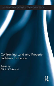 Title: Confronting Land and Property Problems for Peace, Author: Shinichi Takeuchi