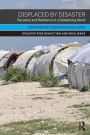 Displaced by Disaster: Recovery and Resilience in a Globalizing World