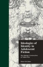 Ideologies of Identity in Adolescent Fiction: The Dialogic Construction of Subjectivity