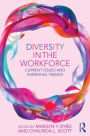 Diversity in the Workforce: Current issues and emerging trends / Edition 1